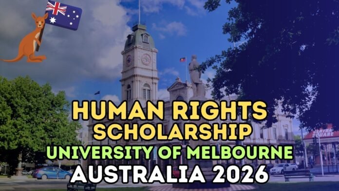 University of Melbourne Human Rights Scholarship 2026 in Australia (Fully Funded)